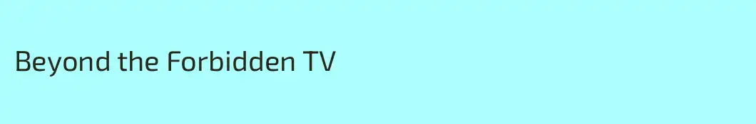 Beyond the Forbidden TV